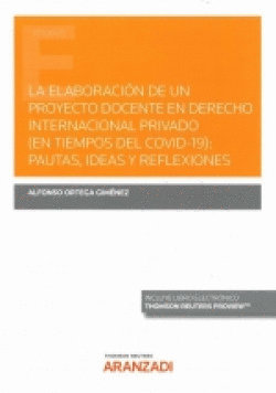 ELABORACIN DE UN PROYECTO DOCENTE EN DERECHO INTERNACIONAL PRIVADO, LA: PAUTAS,