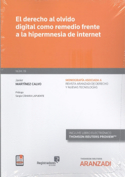 DERECHO AL OLVIDO DIGITAL COMO REMEDIO FRENTE A LA HIPERMNESIA DE INTERNET