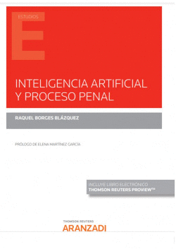 INTELIGENCIA ARTIFICIAL Y PROCESO PENAL (PAPEL + E-BOOK)
