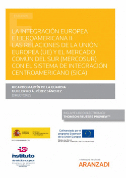 LA INTEGRACI�N EUROPEA E IBEROAMERICANA II: LAS RELACIONES DE LA UNI�N EUROPEA (