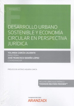 DESARROLLO URBANO SOSTENIBLE Y ECONOM�A CIRCULAR EN PERSPECTIVA JUR�DICA