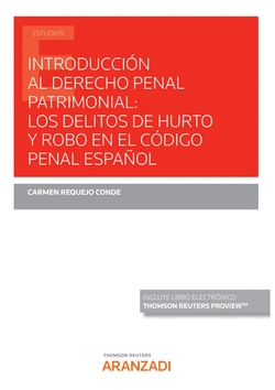 INTRODUCCI�N AL DERECHO PENAL PATRIMONIAL: LOS DELITOS DE HURTO Y ROBO EN EL C�D