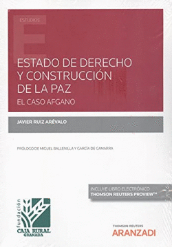 ESTADO DE DERECHO Y CONSTRUCCI�N DE LA PAZ. EL CASO AFGANO (PAPEL + E-BOOK)