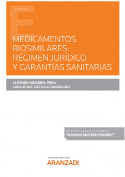 MEDICAMENTOS BIOSIMILARES: RGIMEN JURDICO Y GARANTAS SANITARIAS (PAPEL + E-BO