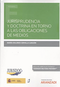 JURISPRUDENCIA Y DOCTRINA EN TORNO A LAS OBLIGACIONES DE MEDIOS (PAPEL + E-BOOK)