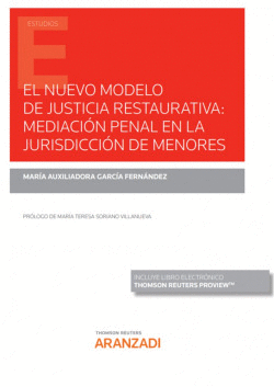 EL NUEVO MODELO DE JUSTICIA RESTAURATIVA: MEDIACIN PENAL EN LA JURISDICCIN DE