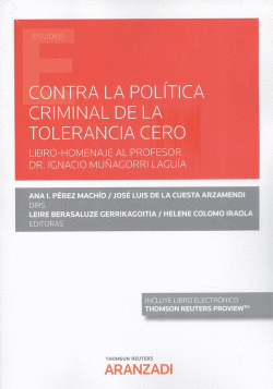 CONTRA LA POL�TICA CRIMINAL DE TOLERANCIA CERO