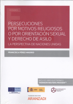 PERSECUCIONES POR MOTIVOS RELIGIOSOS O POR ORIENTACI�N SEXUAL Y DERECHO DE ASILO