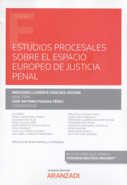 ESTUDIOS PROCESALES SOBRE EL ESPACIO EUROPEO DE JUSTICIA PENAL