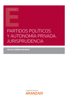 PARTIDOS POL�TICOS Y AUTONOM�A PRIVADA. JURISPRUDENCIA