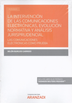 INTERVENCI�N DE LAS COMUNICACIONES ELECTR�NICAS, EVOLUCI�N NORMATIVA Y AN�LISIS