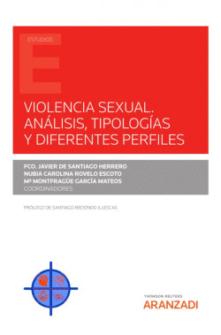 VIOLENCIA SEXUAL. AN�LISIS, TIPOLOG�AS Y DIFERENTES PERFILES