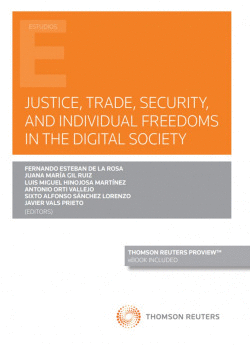 JUSTICE, TRADE, SECURITY, AND INDIVIDUAL FREEDOMS IN THE DIGITAL SOCIETY (PAPEL