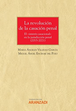 REVOLUCI�N DE LA CASACI�N PENAL (2015-2021), LA