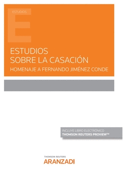 ESTUDIOS SOBRE LA CASACI�N. HOMENAJE A FERNANDO JIM�NEZ CONDE (PAPEL + E-BOOK)