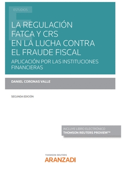 LA REGULACIN FATCA Y CRS EN LA LUCHA CONTRA EL FRAUDE FISCAL (PAPEL + E-BOOK)