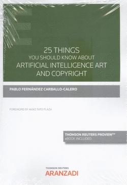 25 THINGS YOU SHOULD KNOW ABOUT THE COPYRIGHTING OF ARTIFICIAL INTELLIGENCE ARTW