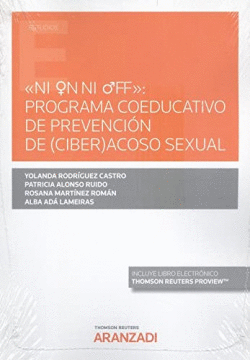 NI ON NI OFF : PROGRAMA COEDUCATIVO DE PREVENCI�N DE (CIBER)ACOSO SEXUAL