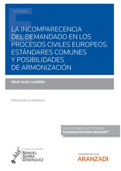 LA INCOMPARECENCIA DEL DEMANDADO EN LOS PROCESOS CIVILES EUROPEOS. EST�NDARES CO