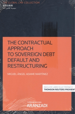 THE CONTRACTUAL APPROACH TO SOVEREIGN DEBT DEFAULT AND RESTRUCTURING