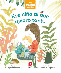 PRIMEROS CUENTOS ESE NI�O Q QUIERO TANTO