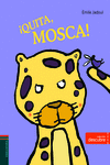�QUITA, MOSCA!
