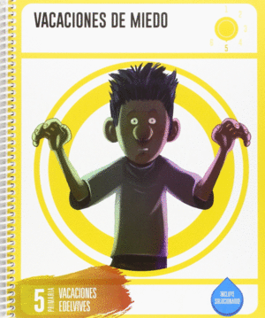 CUADERNOS DE VACACIONES 5  PRIMARIA-  VACACIONES DE MIEDO