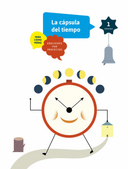LA CPSULA DEL TIEMPO 1PRIMARIA. PROYECTO C1. MIRA COMO MIRAS