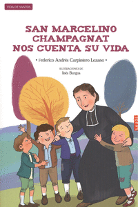 MARCELINO CHAMPAGNAT NOS CUENTA SU VIDA