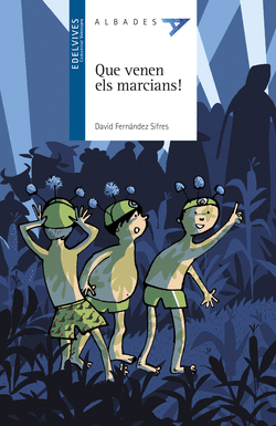 QUE VENEN ELS MARCIANS!