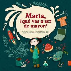 MARTA QUE VAS A SER DE MAYOR