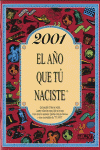 2001 EL A�O QUE T� NACISTE