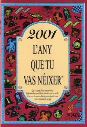 2001 L'ANY QUE TU VAS N�IXER