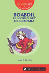 BOABDIL EL �LTIMO REY DE GRANADA