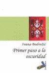 PRIMER PASO A LA OSCURIDAD