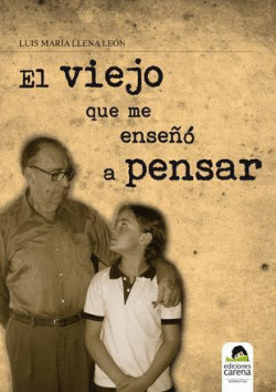 EL VIEJO QUE ME ENSE�O A PENSAR