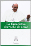 EUCARISTIA,DERROCHE DE AMOR-TEXTOS SOBRE LA EUCARISTIA