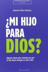 MI HIJO PARA DIOS?