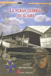 LA <<GRAN GUERRA>> EN EL AIRE