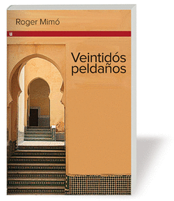 VEINTID�S PELDA�OS. MEMORIAS DE UN TERRORITA ISLAMISTA