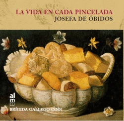 LA VIDA EN CADA PINCELADA JOSEFA DE OBIDOS