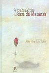 A PANTASMA DA CASA DA MATANZA