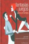 FANTAS�AS Y JUEGOS PARA AMANTES
