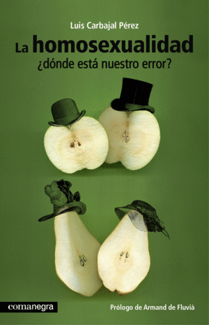 LA HOMOSEXUALIDAD �D�NDE EST� NUESTRO ERROR?