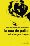 LA CUA DE PALLA: RETRAT EN GROC I NEGRE