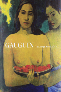 GAUGUIN Y EL VIAJE A LO EX�TICO