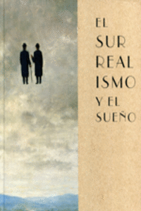 EL SURREALISMO Y EL SUE�O