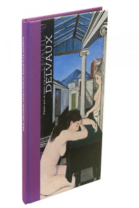 PAUL DELVAUX: PASEO POR EL AMOR Y LA MUERTE