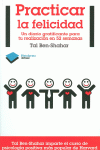 PRACTICAR LA FELICIDAD