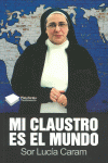 MI CLAUSTRO ES EL MUNDO